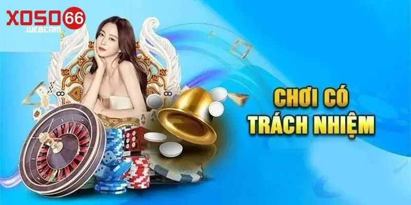 Chơi có trách nhiệm Chơi có trách nhiệm